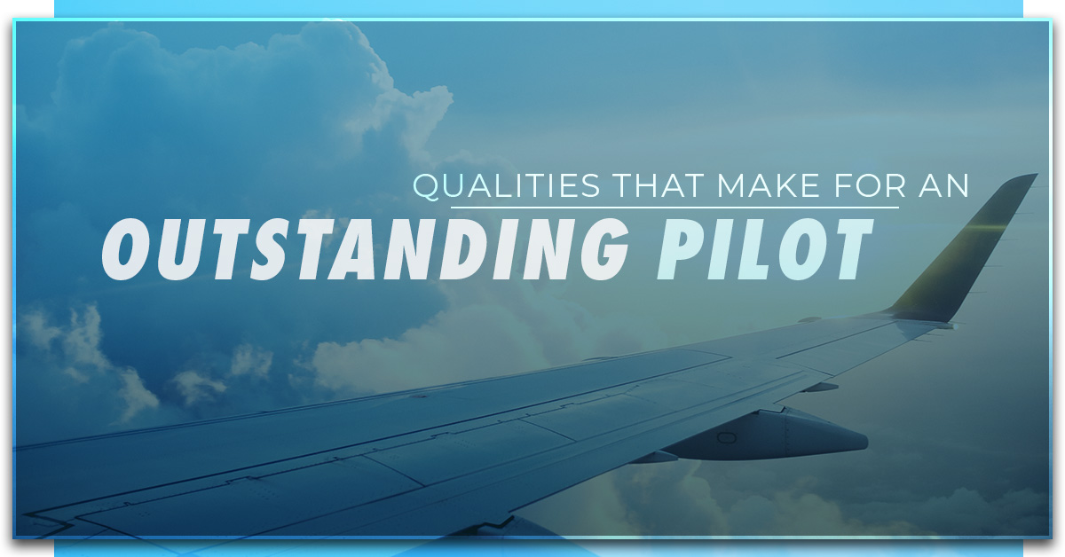 Qualities-That-Make-for-an-Outstanding-Pilot-5c33a03db9c79